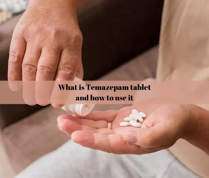 What is Temazepam tablet and how to use it